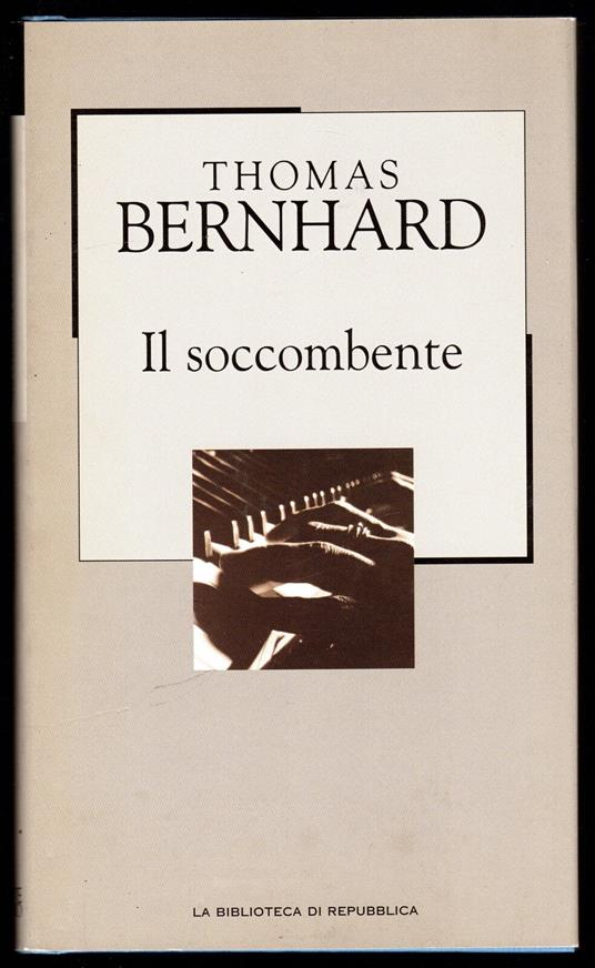 Il Soccombente di Thomas Bernhard